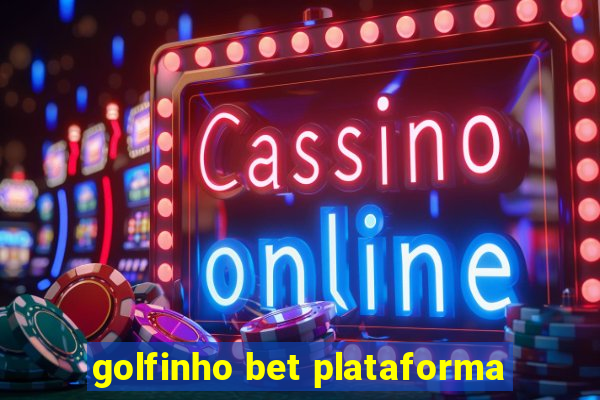 golfinho bet plataforma